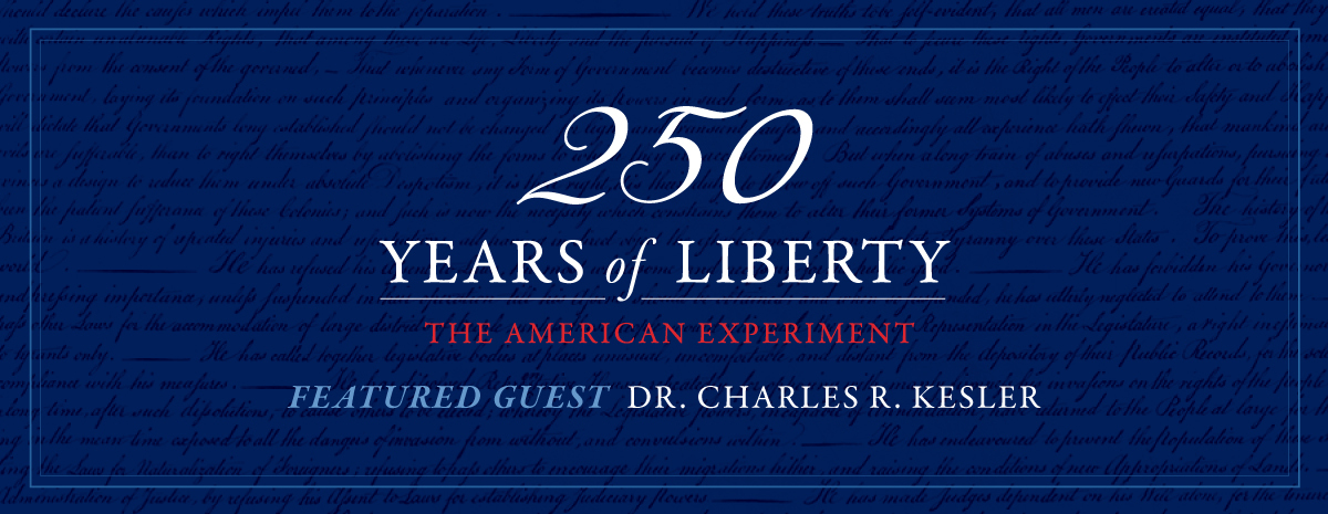 250 Years of Liberty: The American Experiment
